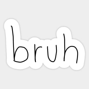 Bruh Scribble Black Text Sticker